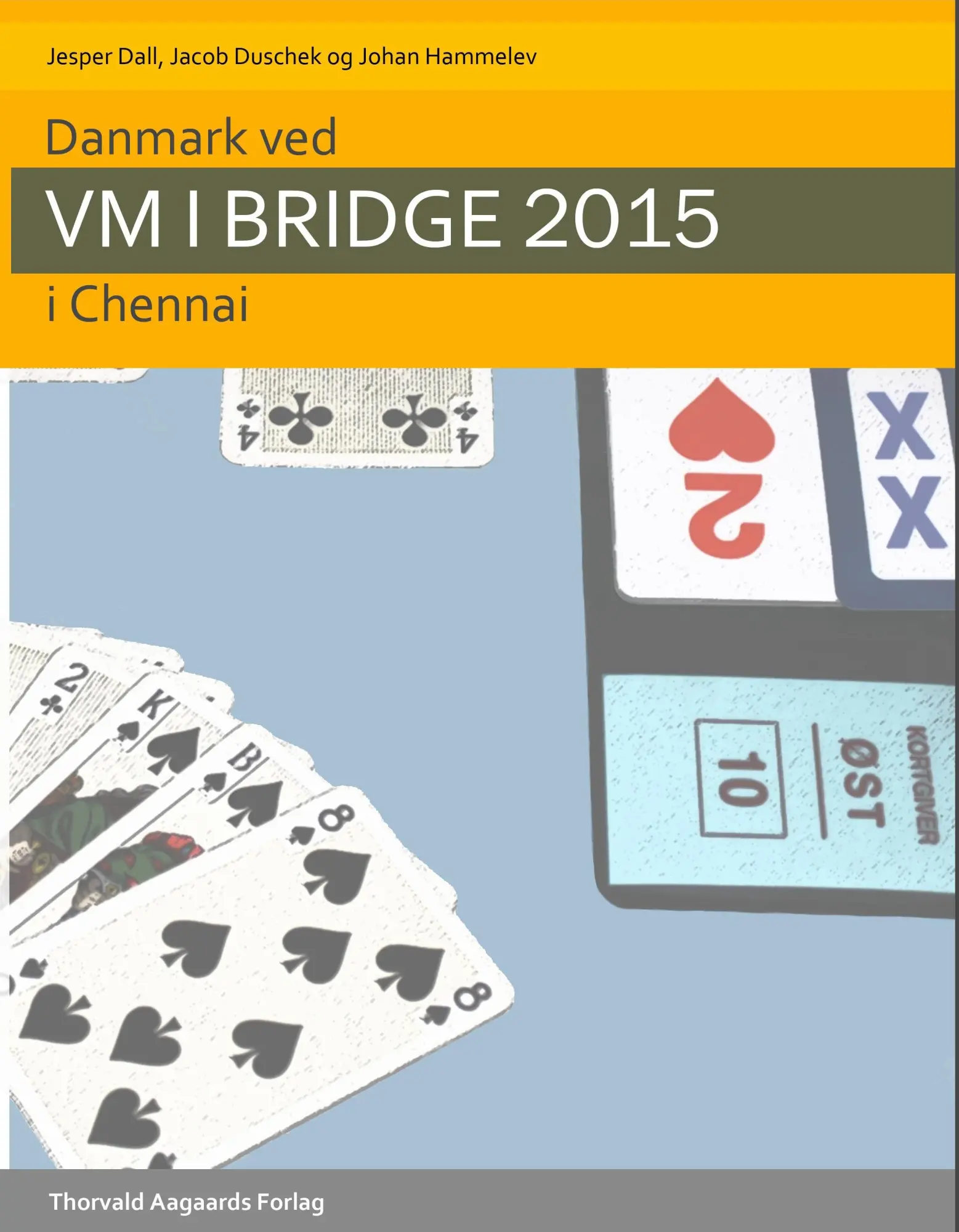 Cover: 9788798730057 | Danmark ved VM i bridge 2015 i Chennai | Jacob Duschek (u. a.) | Buch