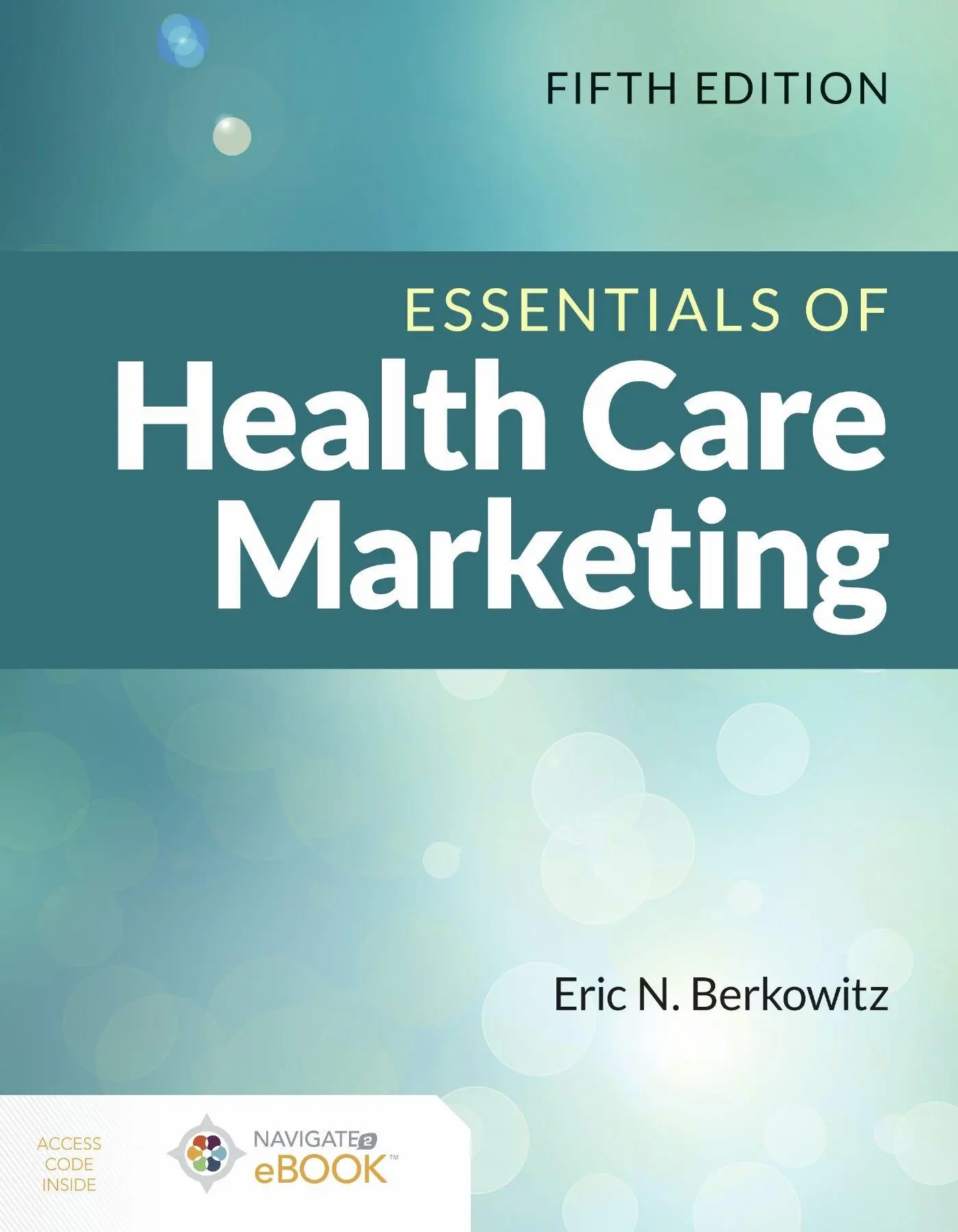 Cover: 9781284200157 | Essentials of Health Care Marketing | Eric N. Berkowitz | Taschenbuch