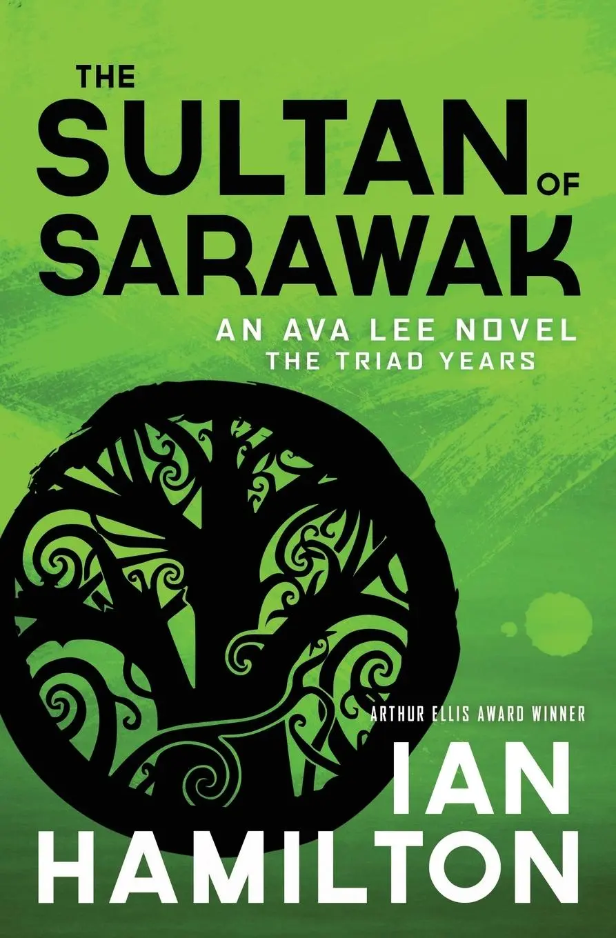 Cover: 9781487010157 | The Sultan of Sarawak | An Ava Lee Novel: The Triad Years | Hamilton
