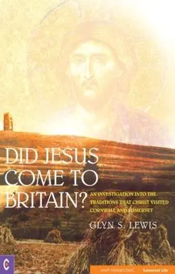 Cover: 9781905570157 | Did Jesus Come to Britain? | Glyn Lewis | Taschenbuch | Englisch