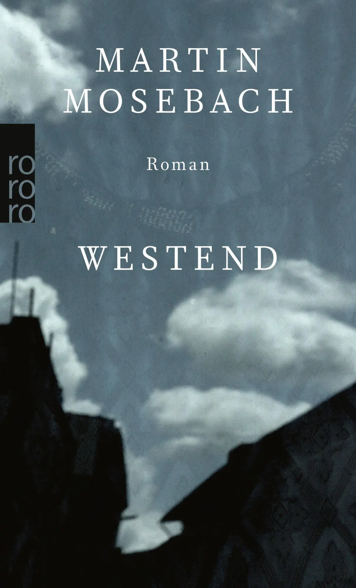 Cover: 9783499000157 | Westend | Martin Mosebach | Taschenbuch | 896 S. | Deutsch | 2021