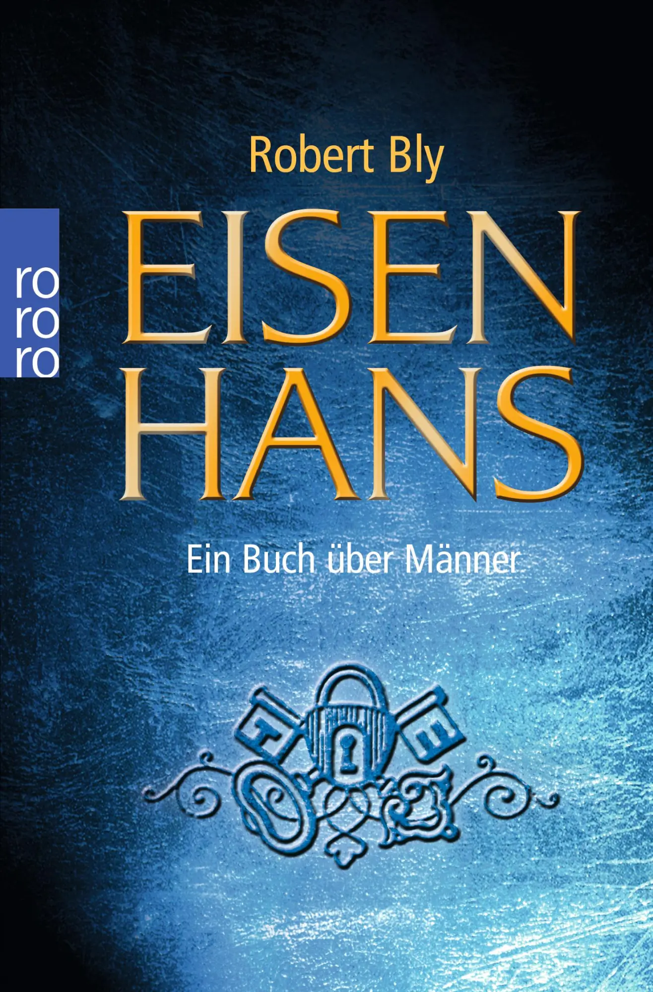 Cover: 9783499620157 | Eisenhans | Ein Buch über Männer | Robert Bly | Taschenbuch | 350 S.