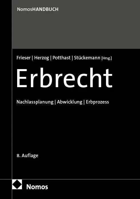 Cover: 9783756020157 | Erbrecht | Nachlassplanung Abwicklung Erbprozess | Frieser (u. a.)