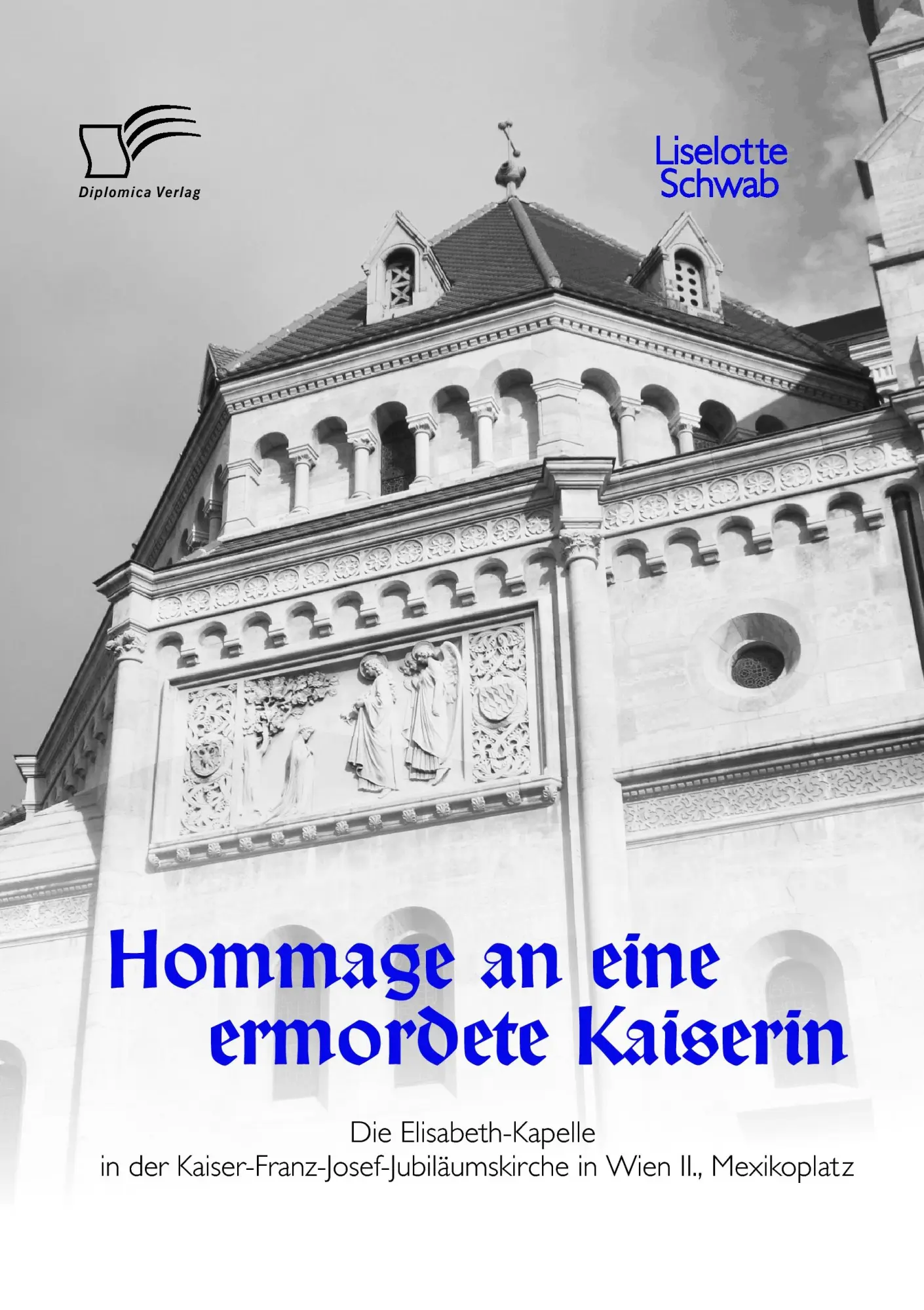 Cover: 9783836690157 | Hommage an eine ermordete Kaiserin: Die Elisabeth-Kapelle in der...