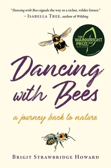 Cover: 9781645020257 | Dancing with Bees | A Journey Back to Nature | Howard | Taschenbuch