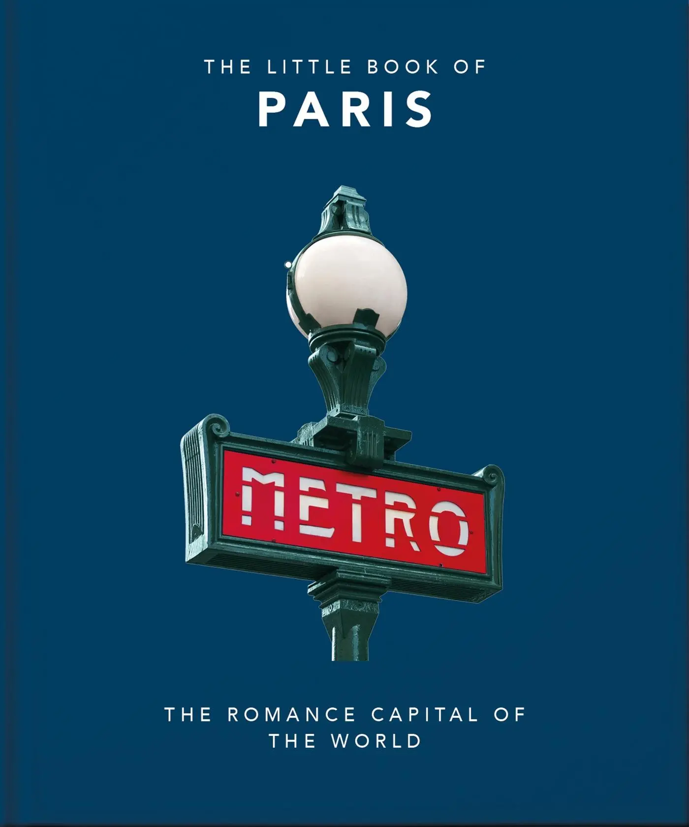 Cover: 9781800690257 | The Little Book of Paris | The Romance Capital of the World | Hippo!
