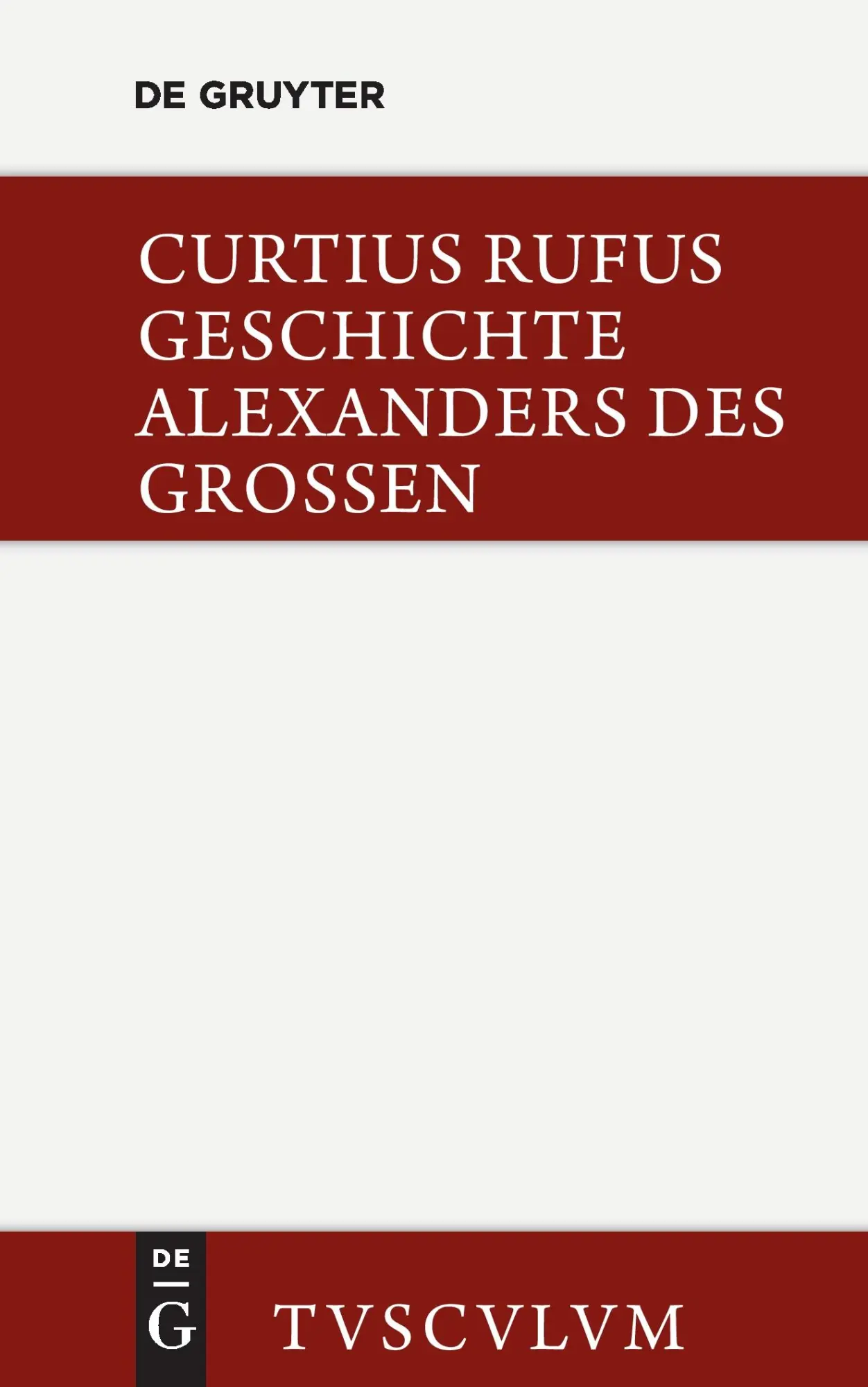 Cover: 9783110360257 | Geschichte Alexanders des Großen | Lateinisch - deutsch | Rufus | Buch