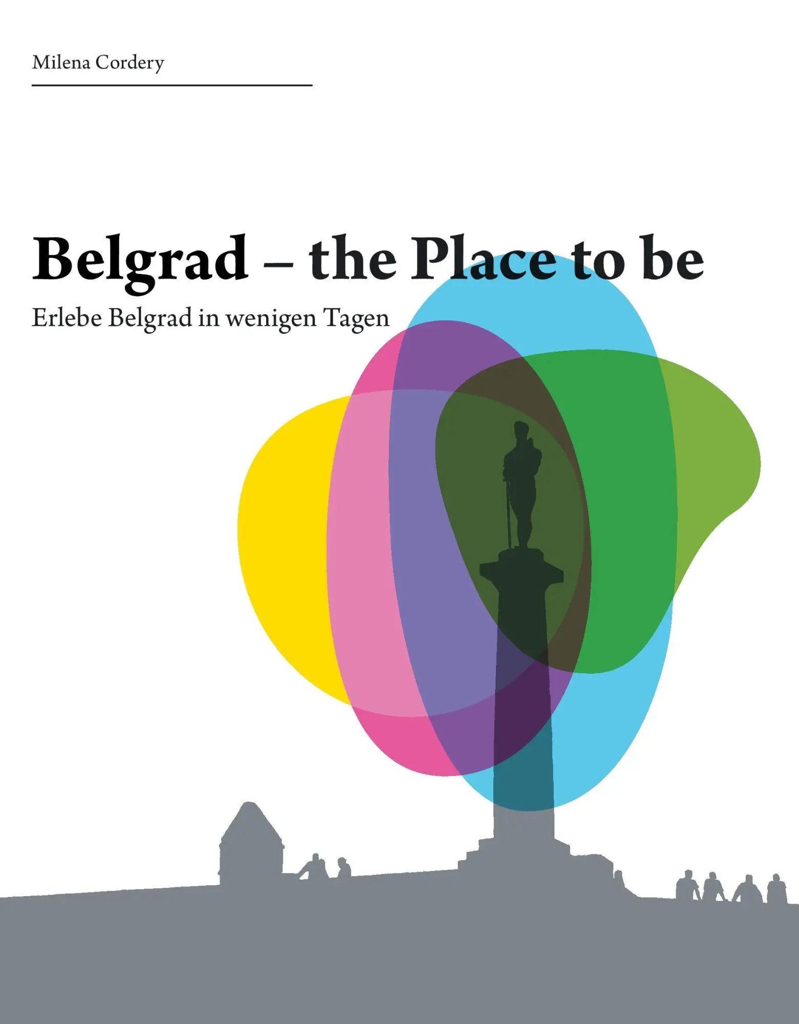 Cover: 9783734540257 | Belgrad- the place to be | Erlebe die Stadt in wenigen Tagen | Cordery