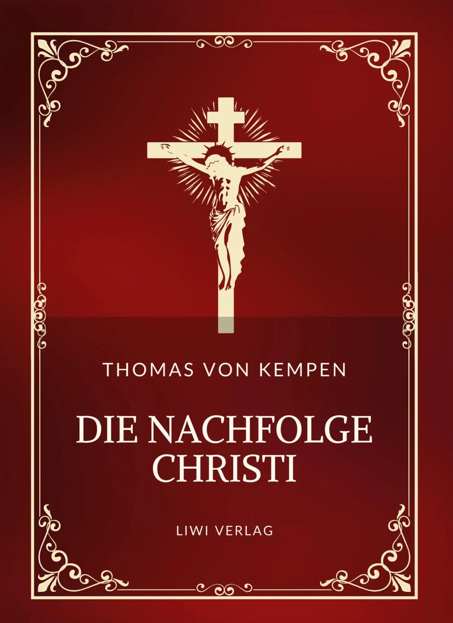 Cover: 9783753800257 | Thomas von Kempen: Die Nachfolge Christi. Vollständige Neuausgabe
