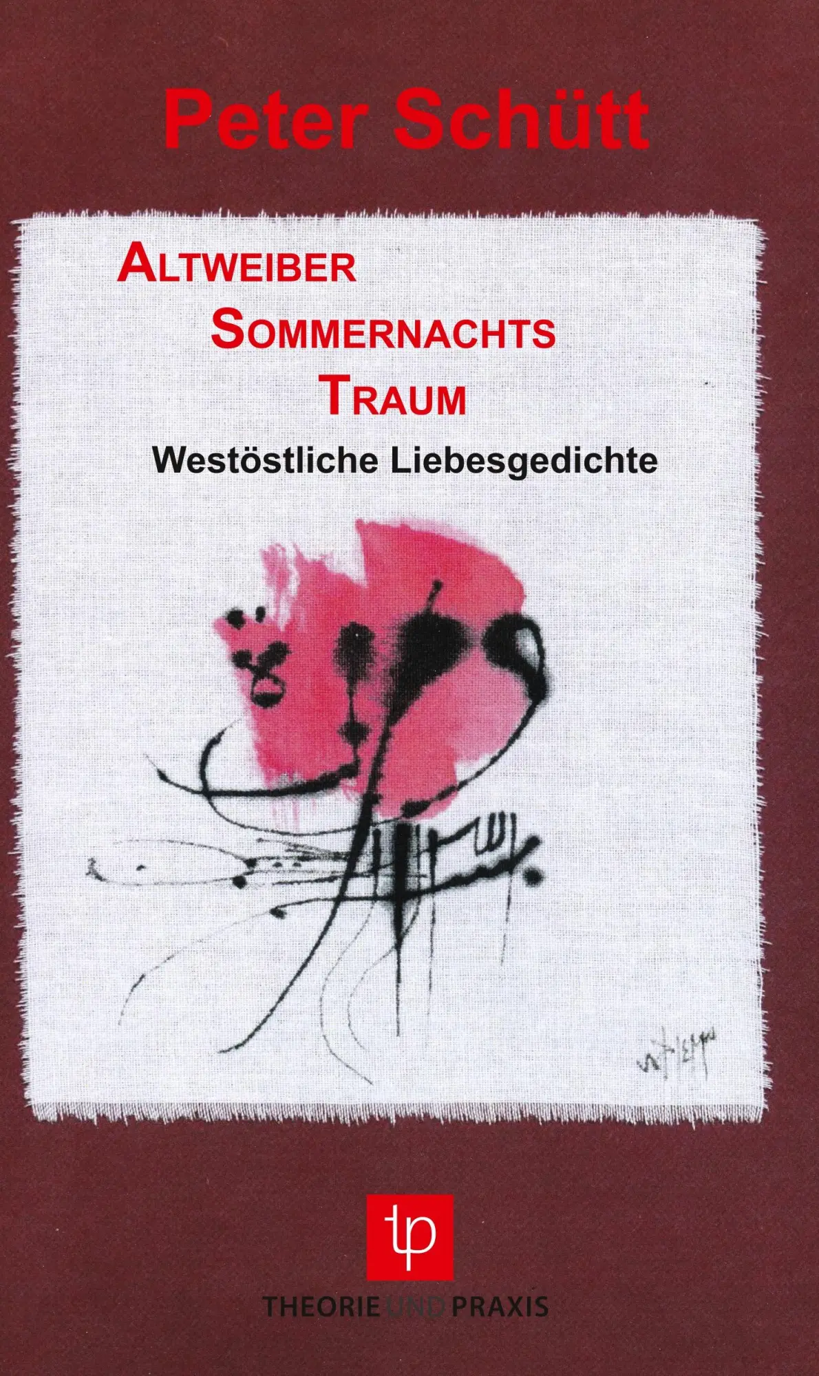 Cover: 9783939710257 | AltweiberSommernachtsTraum - Westöstliche Liebesgedichte - Mein...