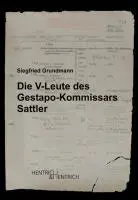 Cover: 9783941450257 | Die V-Leute des Gestapo-Kommissars Sattler | Siegfried Grundmann