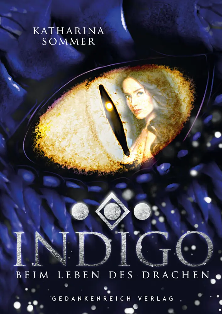 Cover: 9783987920257 | Indigo | Beim Leben des Drachen | Katharina Sommer | Buch | 292 S.