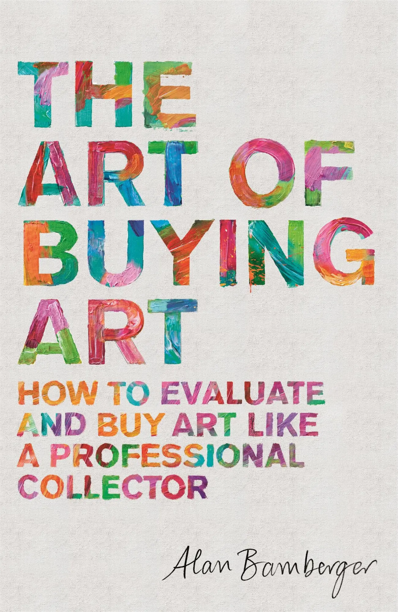 Cover: 9781472140357 | The Art of Buying Art | Alan Bamberger | Taschenbuch | Englisch | 2019 Cover: 9781472140357 | The Art of Buying Art | Alan Bamberger | Taschenbuch | Englisch | 2019