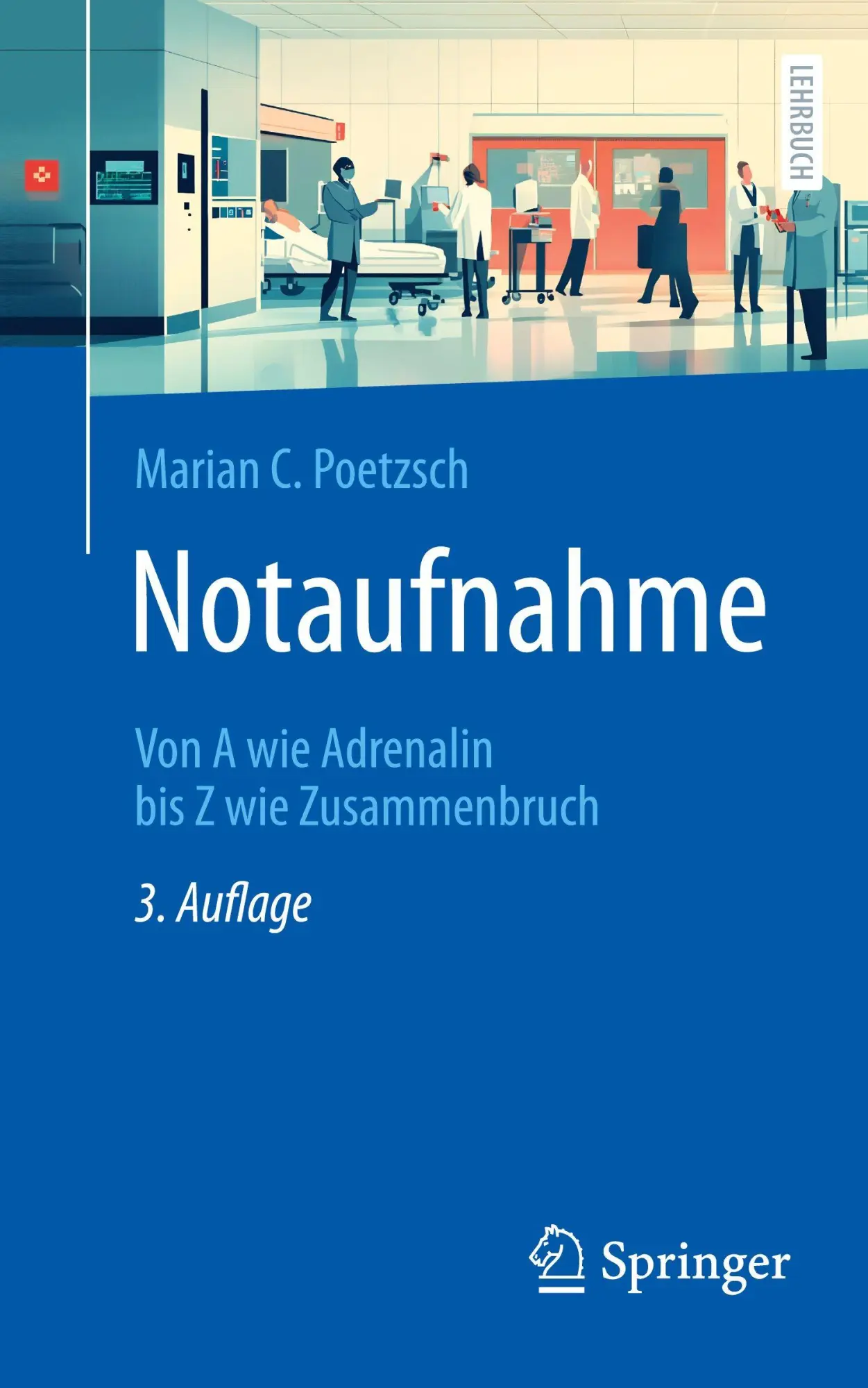 Cover: 9783662710357 | Notaufnahme | Von A wie Adrenalin bis Z wie Zusammenbruch | Poetzsch