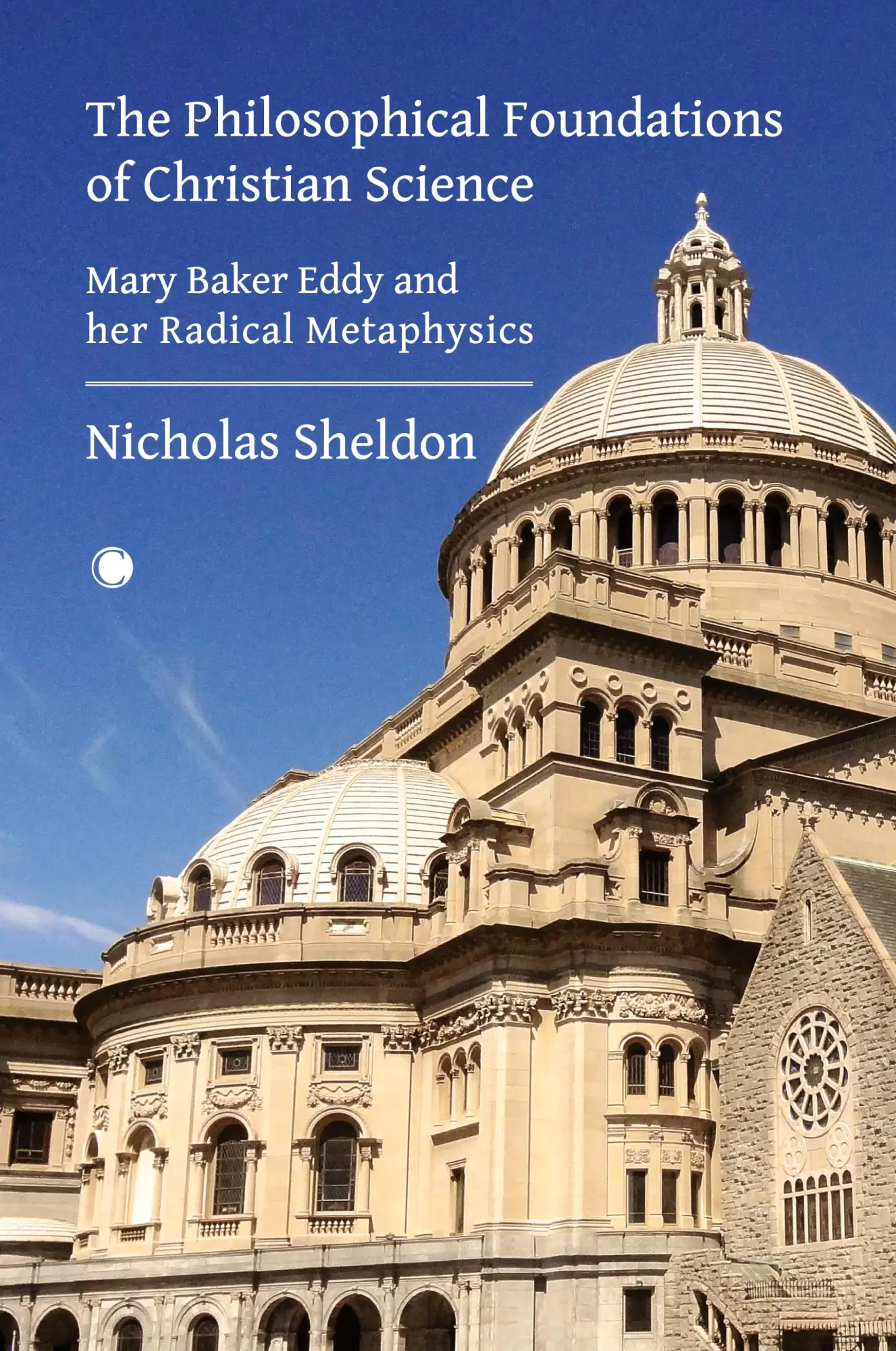 Cover: 9780227180457 | The Philosophical Foundations of Christian Science | Nicholas Sheldon