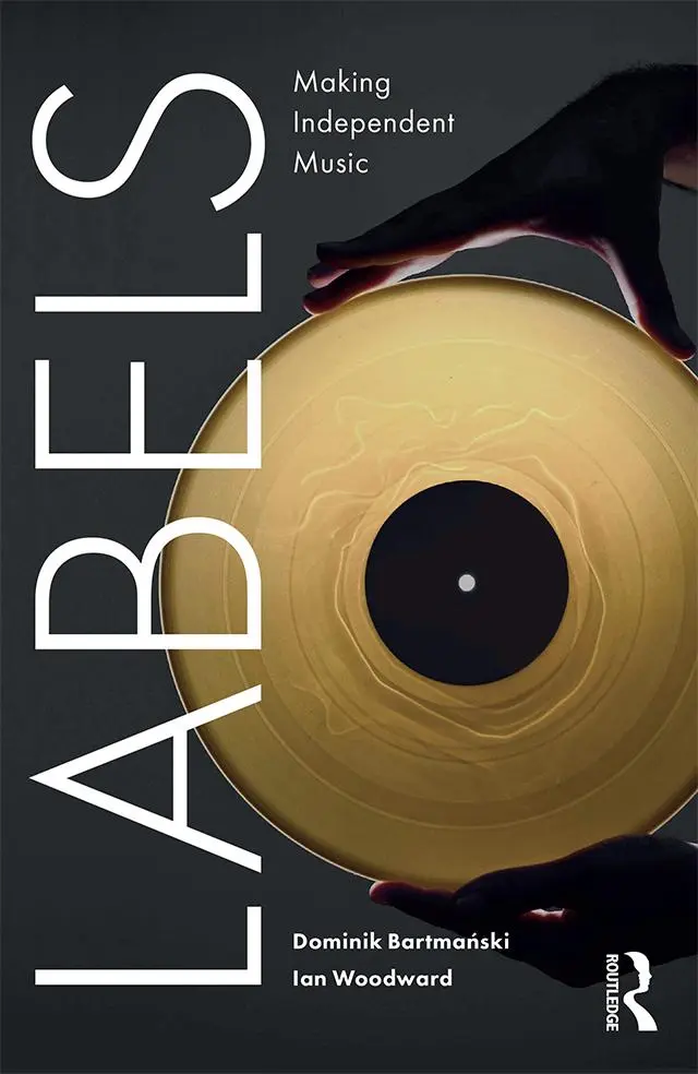 Cover: 9781474280457 | Labels | Making Independent Music | Dominik Bartmanski (u. a.) | Buch
