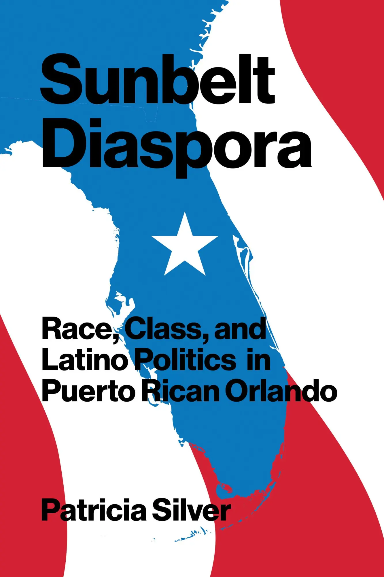 Cover: 9781477320457 | Sunbelt Diaspora – Race, Class, and Latino Politics in Puerto Rican...
