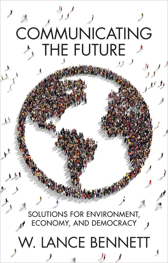 Cover: 9781509540457 | Communicating the Future | W Lance Bennett | Taschenbuch | 192 S.