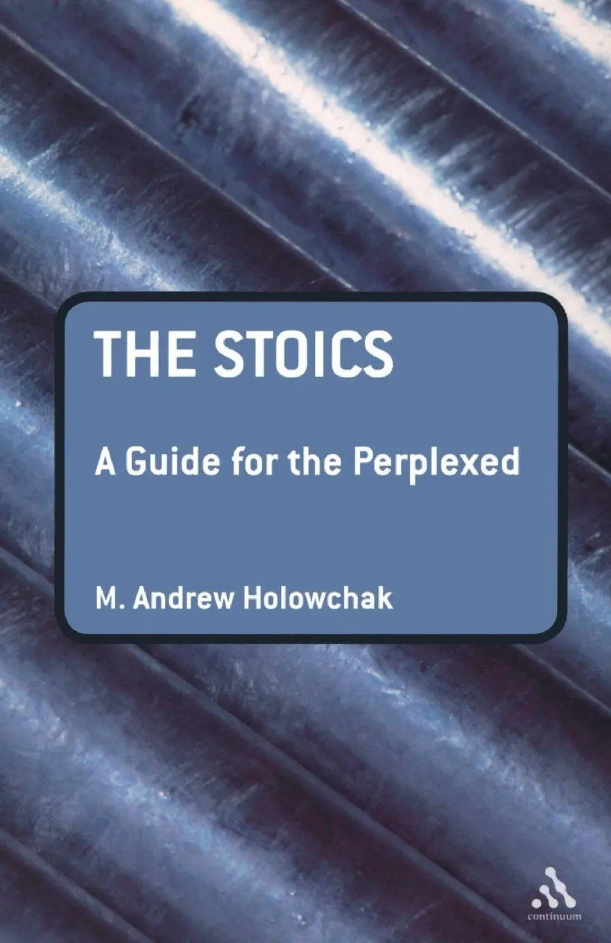 Cover: 9781847060457 | The Stoics | A Guide for the Perplexed | M. Andrew Holowchak | Buch