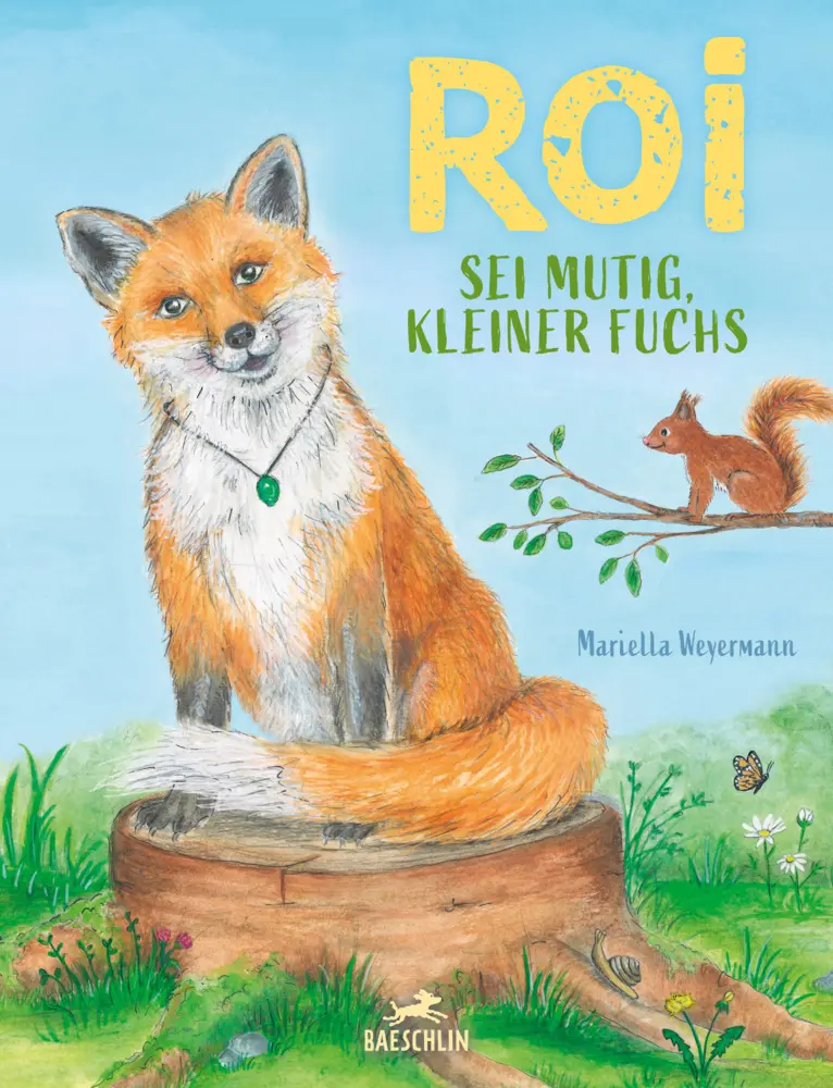 Cover: 9783038930457 | Roi | Sei mutig, kleiner Fuchs | Mariella Weyermann | Buch | 32 S.