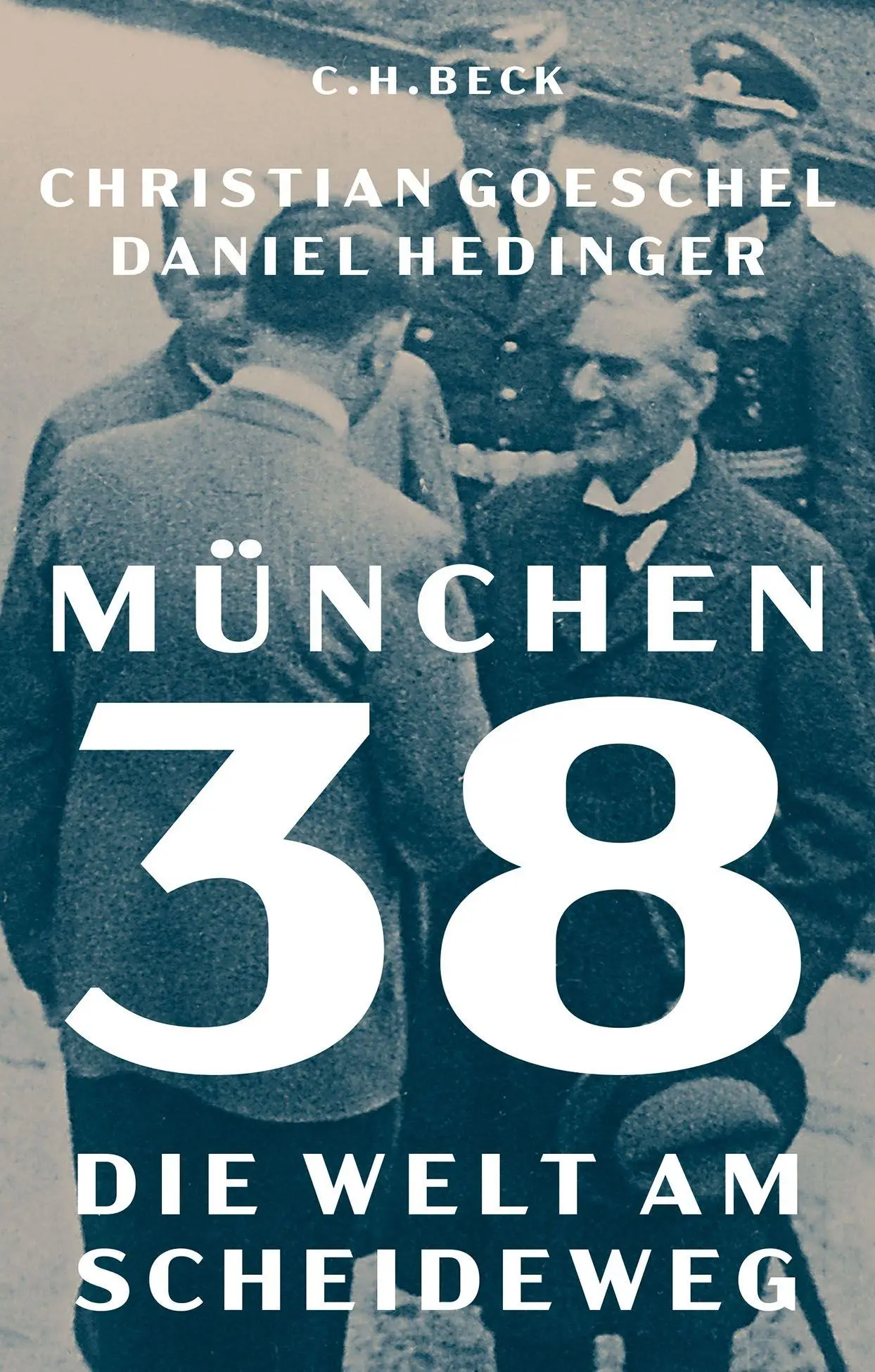Cover: 9783406830457 | München 38 | Die Welt am Scheideweg | Christian Goeschel (u. a.)