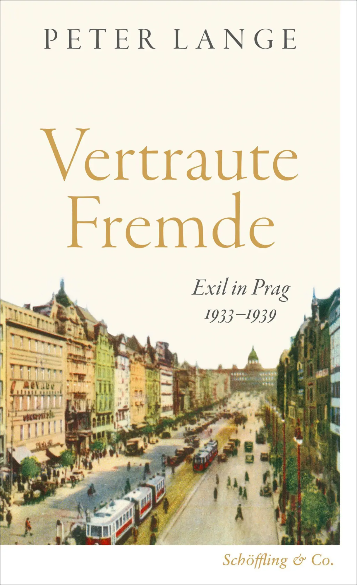 Cover: 9783690970457 | Vertraute Fremde | Exil in Prag 1933-1939 | Peter Lange | Taschenbuch