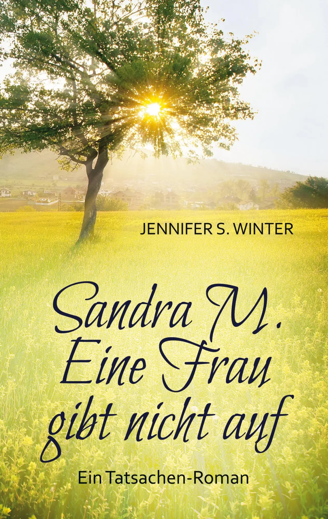 Cover: 9783751970457 | Sandra M. Eine Frau gibt nicht auf | Ein Tatsachen-Roman | Winter