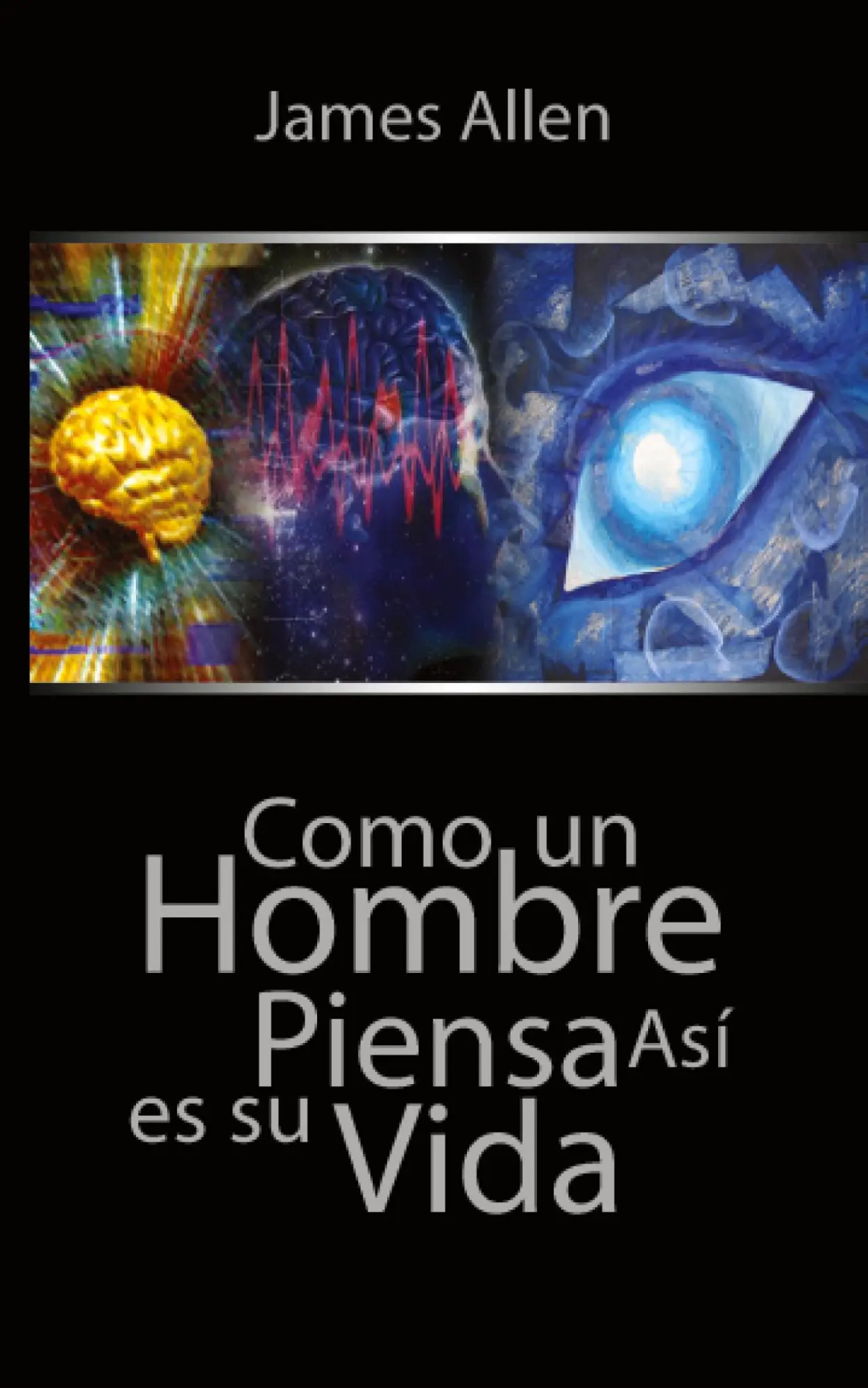 Cover: 9789563100457 | Como un Hombre Piensa Asi es Su Vida / As a Man Thinketh | James Allen