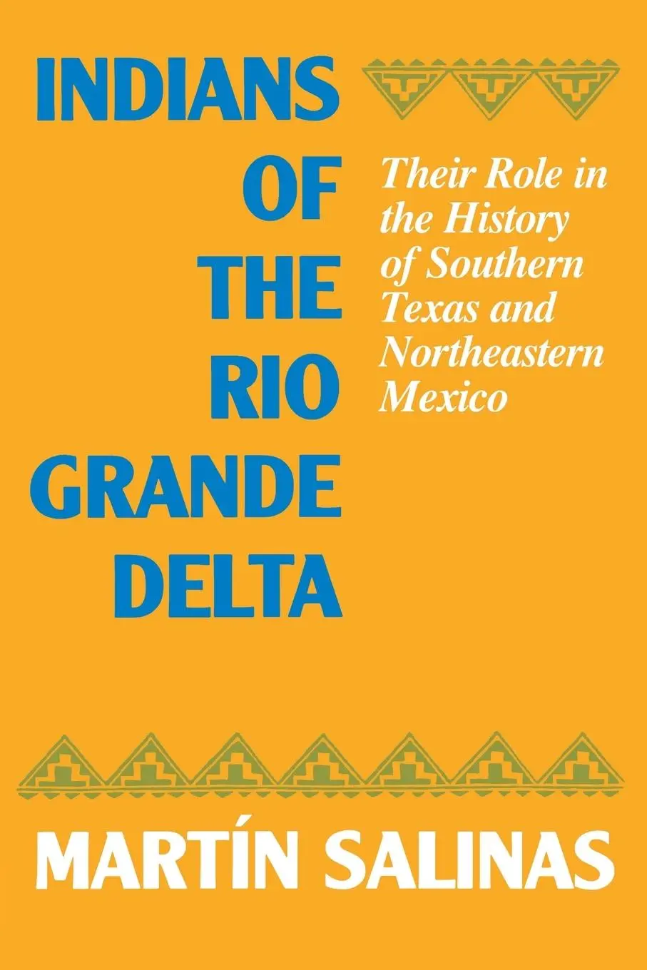Cover: 9780292730557 | Indians of the Rio Grande Delta | Martín Salinas | Taschenbuch | 1990
