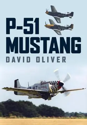 Cover: 9781398110557 | P-51 Mustang | David Oliver | Taschenbuch | Kartoniert / Broschiert