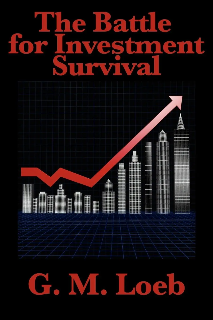 Cover: 9781617200557 | The Battle for Investment Survival | G. M. Loeb (u. a.) | Taschenbuch