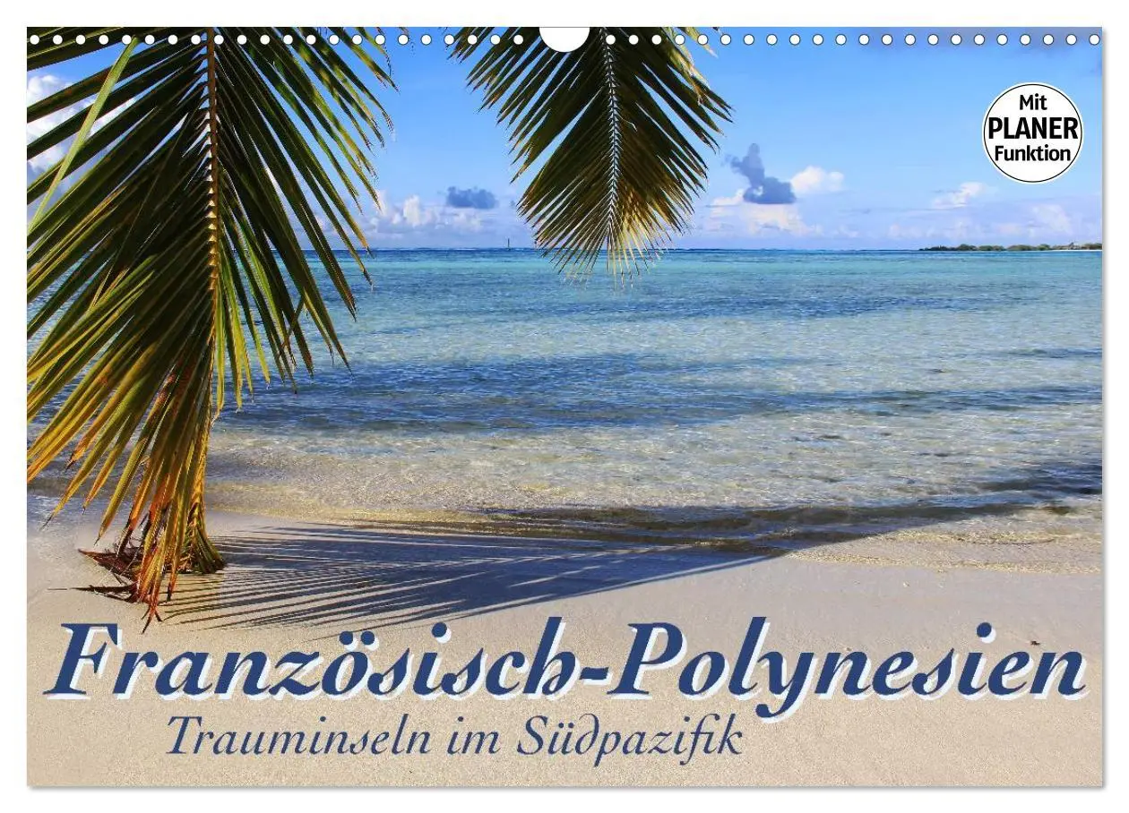 Cover: 9783457860557 | Französisch-Polynesien - Trauminseln im Südpazifik (Wandkalender...