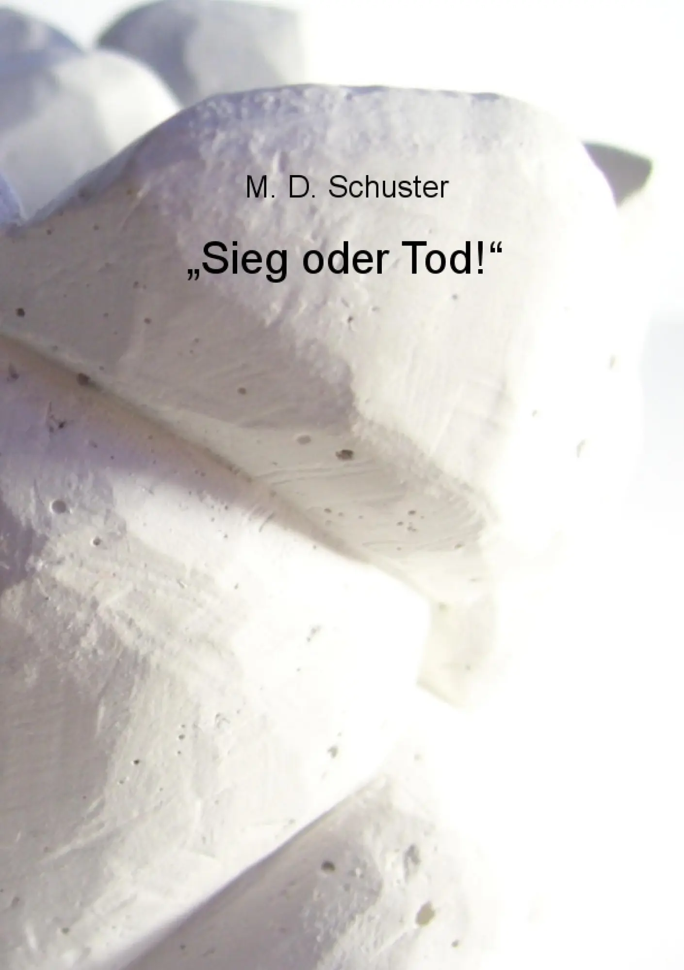 Sieg oder Tod!