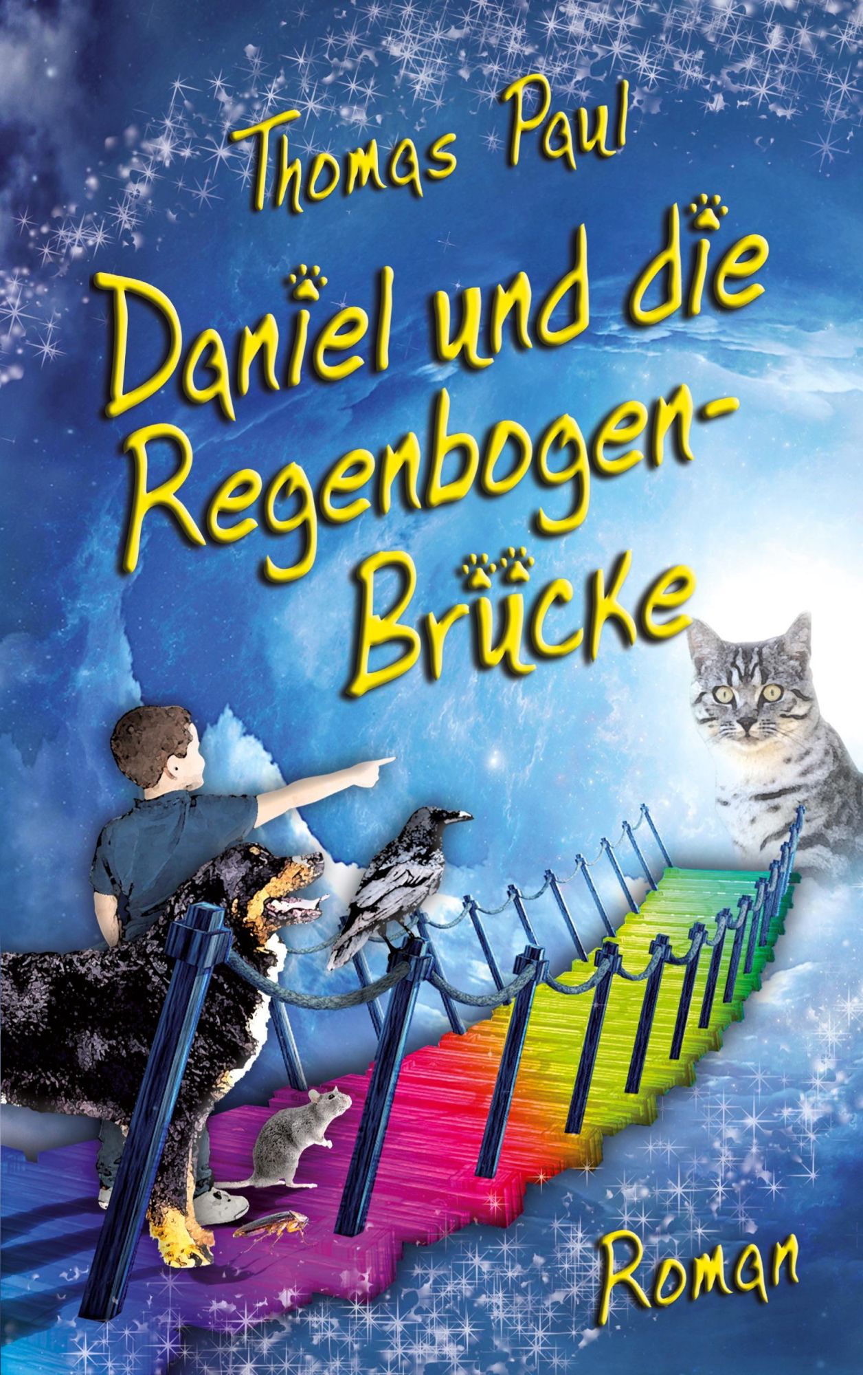 Cover: 9783751960557 | Daniel und die Regenbogenbrücke | Thomas Paul | Taschenbuch | 480 S.