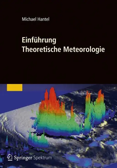 Cover: 9783827430557 | Einführung Theoretische Meteorologie | Michael Hantel | Taschenbuch