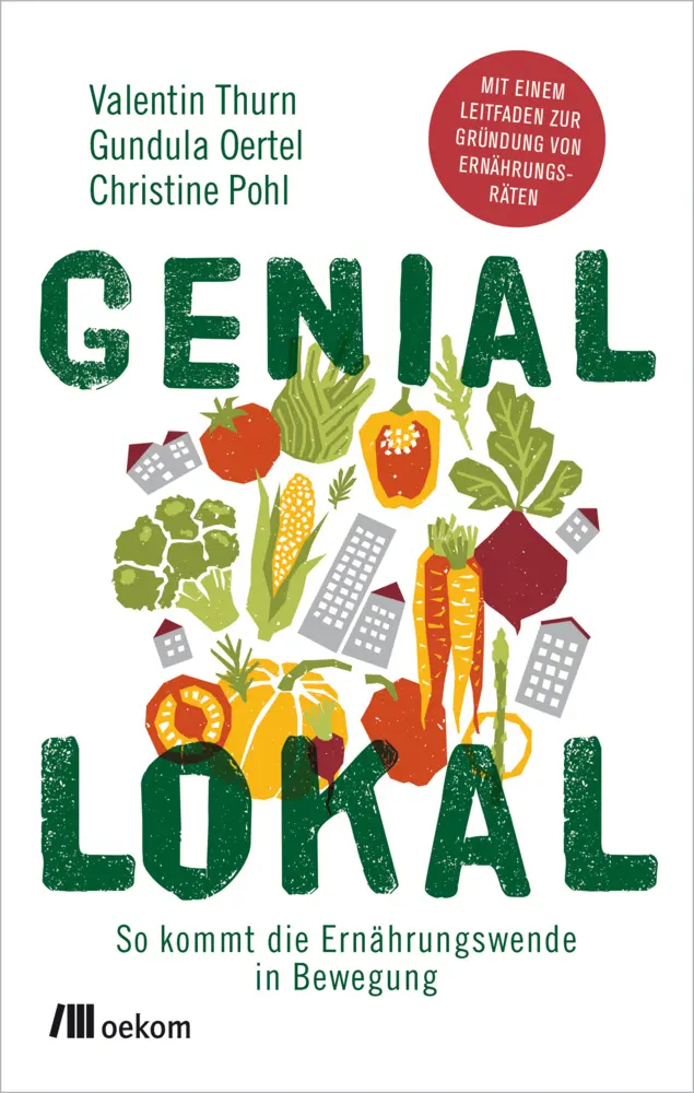 Cover: 9783962380557 | Genial lokal | Valentin Thurn (u. a.) | Taschenbuch | 288 S. | Deutsch