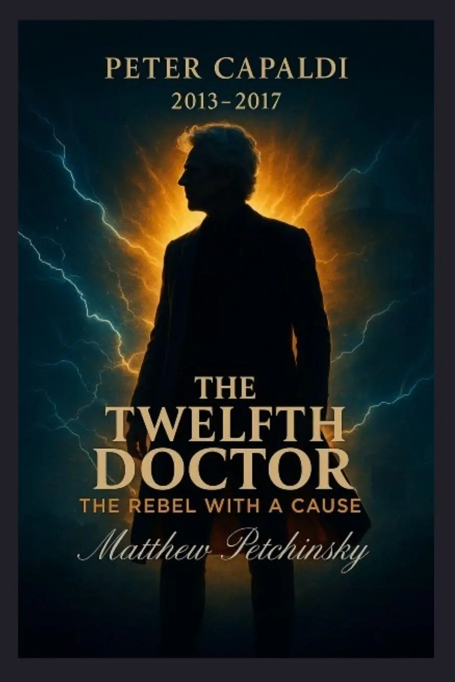 Cover: 9798295440557 | The Twelfth Doctor | The Rebel with a Cause (Peter Capaldi, 2013-2017)
