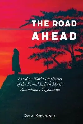 Cover: 9781565890657 | The Road Ahead: Based on World Prophecies of the Famed Indian...