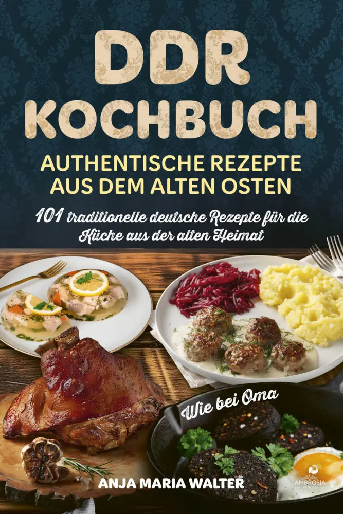 Cover: 9783690330657 | DDR Kochbuch - Authentische Rezepte aus dem alten Osten | Walter