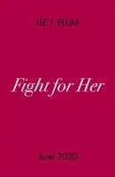 Cover: 9780241460757 | Fight For Her | Liz J. Plum | Taschenbuch | Kartoniert / Broschiert