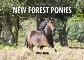 Cover: 9780857100757 | The Spirit of New Forest Ponies | Mike Read | Buch | Gebunden | 2013