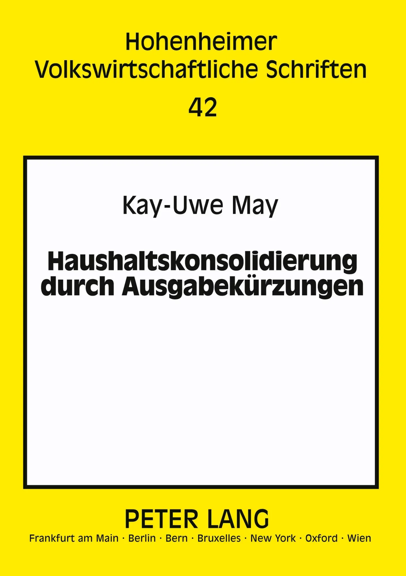 Cover: 9783631390757 | Haushaltskonsolidierung durch Ausgabekürzungen | Kay-Uwe May | Buch