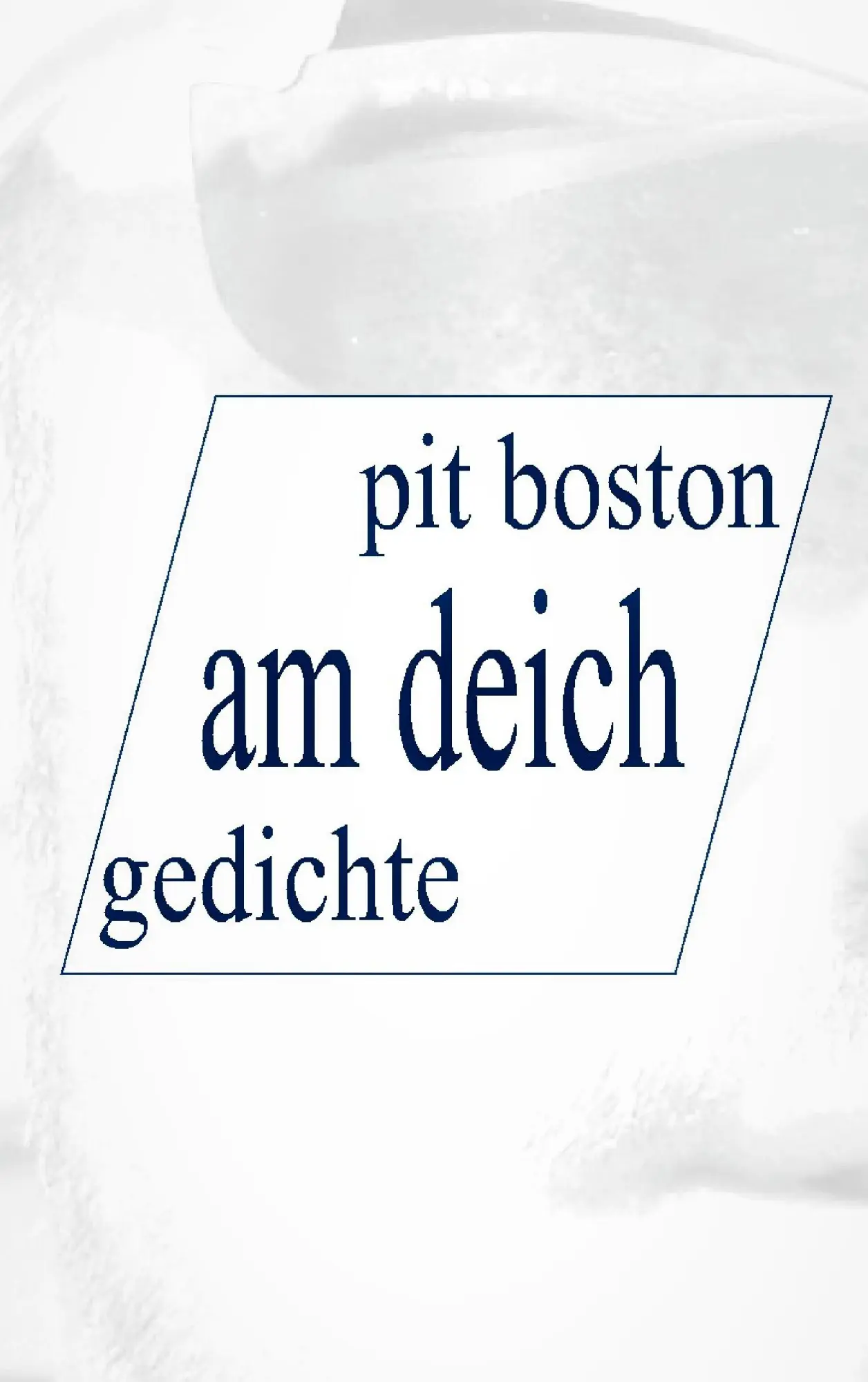 Cover: 9783744870757 | Am Deich | Gedichte | Pit Boston | Taschenbuch | 204 S. | Deutsch