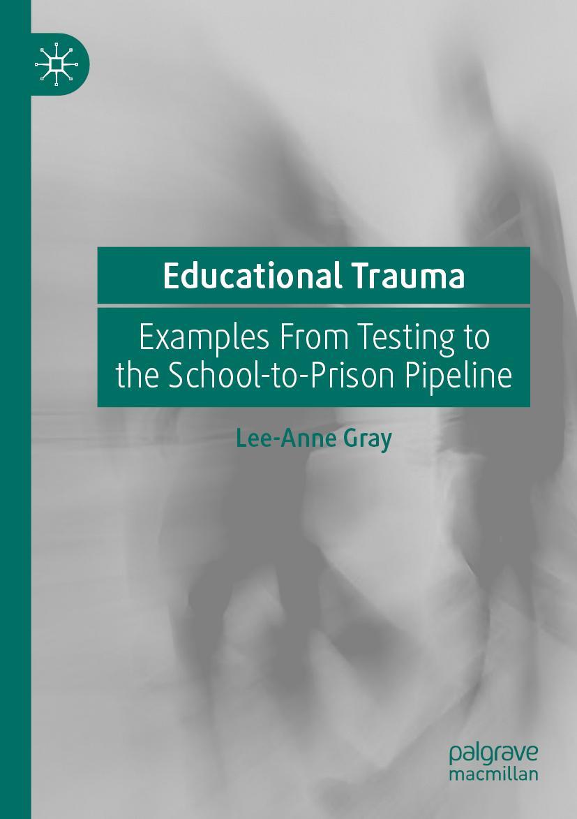 Cover: 9783030280857 | Educational Trauma | Lee-Anne Gray | Taschenbuch | xix | Englisch