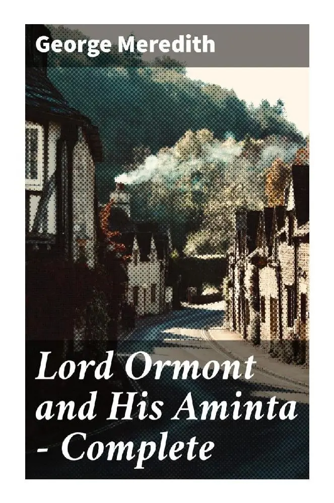 Cover: 9788027290857 | Lord Ormont and His Aminta - Complete | George Meredith | Taschenbuch