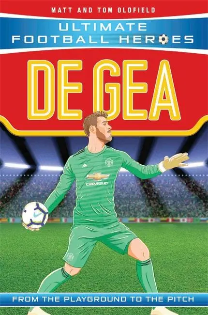 Cover: 9781789460957 | De Gea | Matt &amp; Tom Oldfield | Taschenbuch | Kartoniert / Broschiert