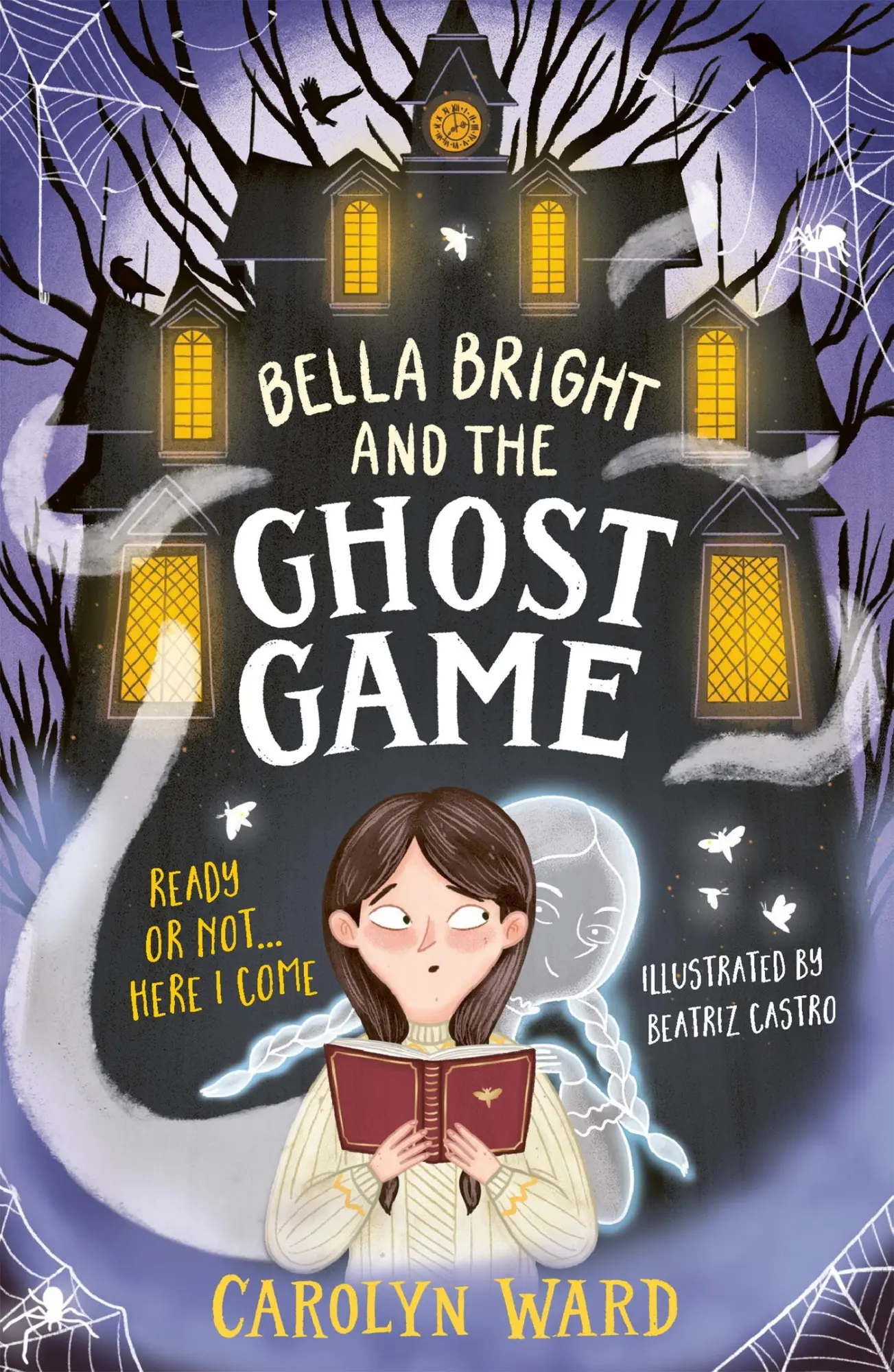 Cover: 9781801300957 | Bella Bright and the Ghost Game | A spectacularly spooky story! | Ward