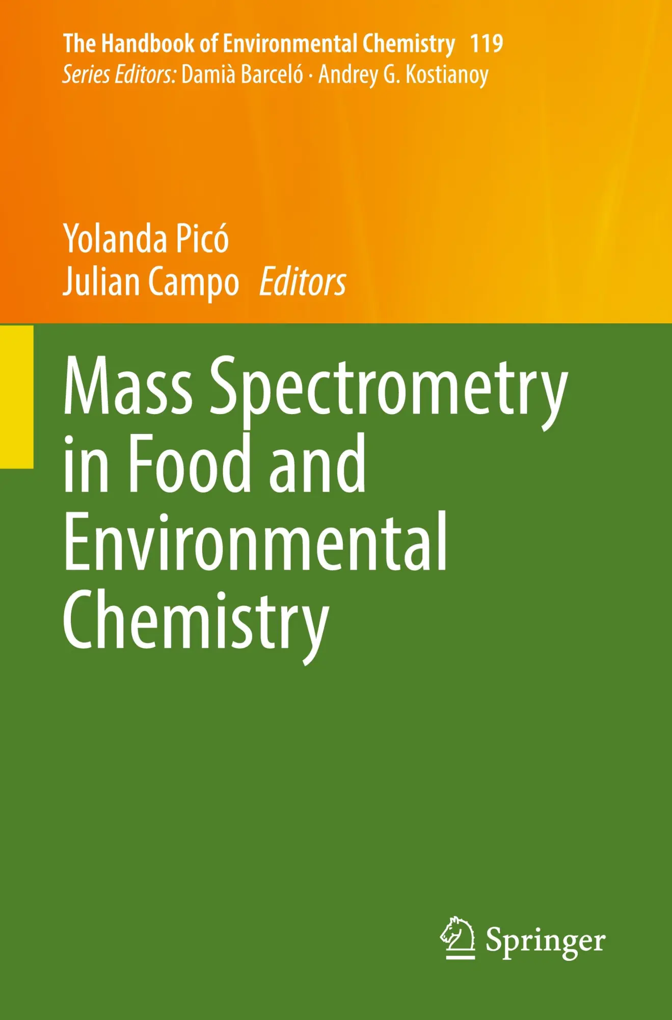 Mass Spectrometry in Food and Environmental Chemistry (The Handbook of Environmental Chemistry, 119, Band 119)