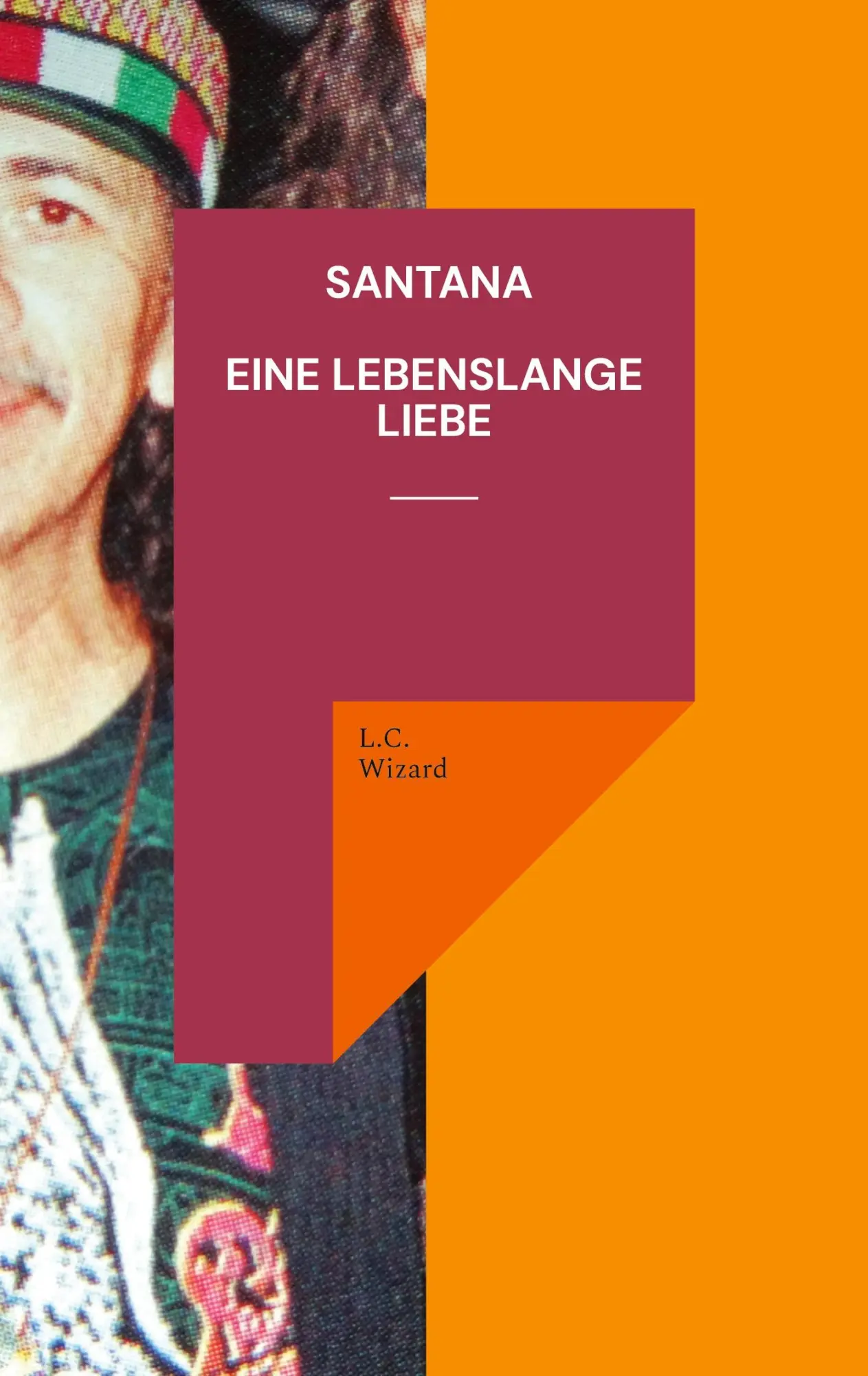 Cover: 9783756800957 | Santana Eine lebenslange Liebe | L. C. Wizard | Taschenbuch | 104 S.