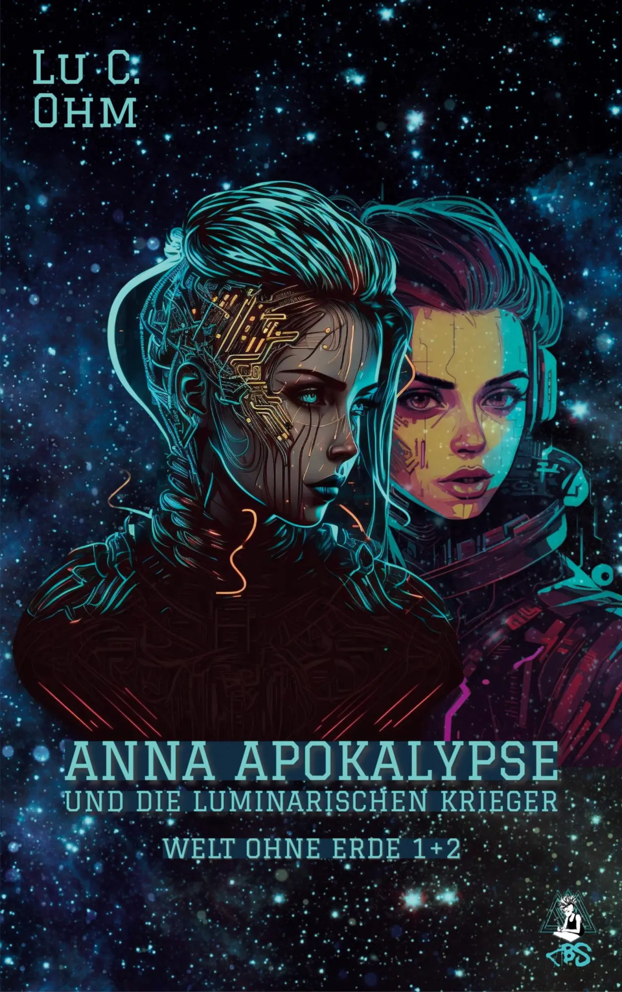 Cover: 9783758330957 | Anna Apokalypse und die Luminarischen Krieger | Lu C. Ohm | Buch
